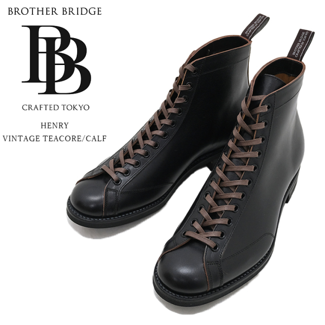 BROTHER BRIDGE ブラザーブリッジ HENRY ヘンリー VINTAGE TEACORE