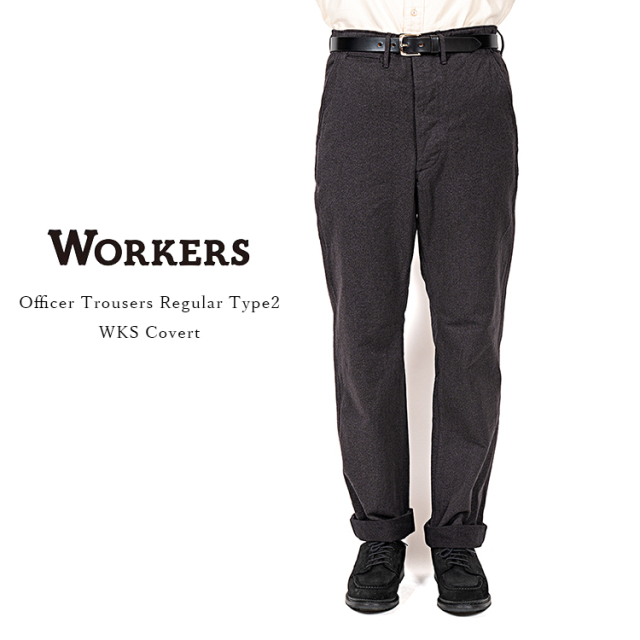 26年春夏入荷分】Workers ワーカーズ Officer Trousers Regular Fit