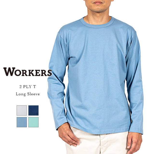 Workers ワーカーズ 2 PLY T Long Sleeve 2プライTシャツ ロングスリーブ カットソー コットン 長袖 天竺 日本製 メンズ 〔FL〕