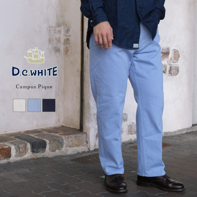 D.C.WHITE ディーシーホワイト Campus Pique キャンパスピケ ピケパン トラッド アイビー アメトラ コットン メンズ 〔FL〕