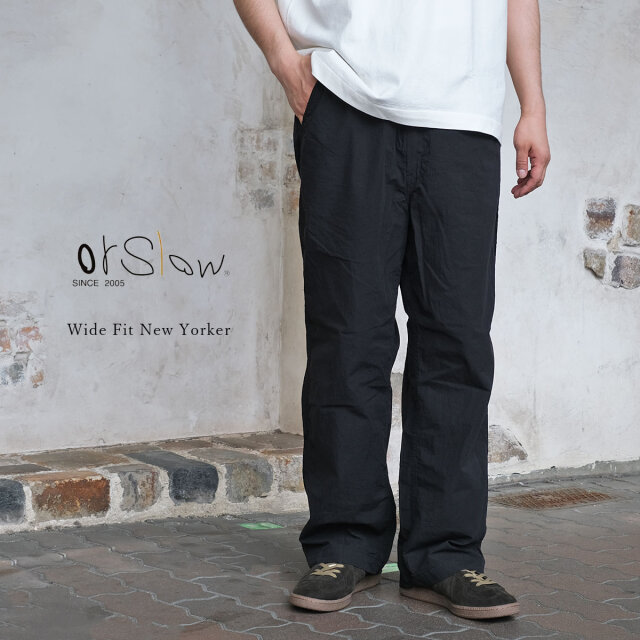orSlow オアスロウ 01-1021-CN61 Wide Fit New Yorker Pants ワイドフィット ニューヨーカーパンツ コットン ナイロン 日本製 〔FL〕