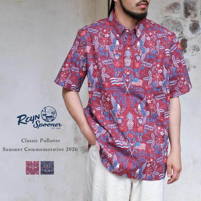 Reyn Spooner レインスプーナー Classic Pullover クラシックプルオーバー Summer Commemorative 2026  サマーコメモラティブ アロハシャツ ハワイアンシャツ ボタンダウン コットン ポリエステル アイビー トラッド メンズ