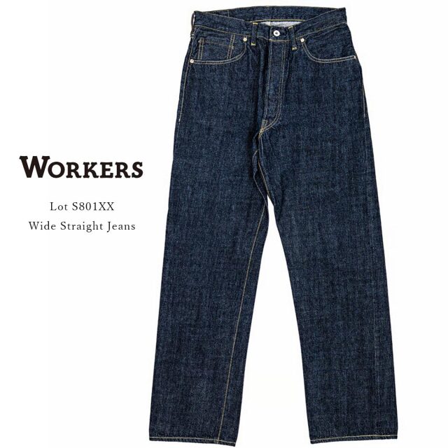 Workers ワーカーズ Lot S801XX Wide Straight Jeans ワイドストレート ジーンズ デニムパンツ 大戦モデル コットン ワンウォッシュ セルビッチ メンズ 日本製 〔FL〕