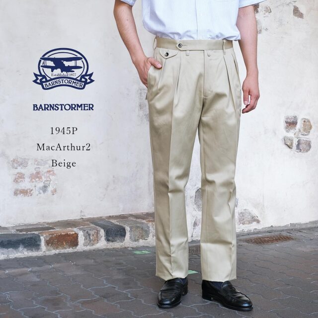 BARNSTORMER バーンストーマー 1945P MacArthur2 マッカーサー2 チノパン ドレスチノ ウェポン コットン 日本製