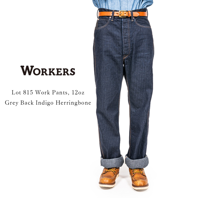 Workers ワーカーズ Lot815 Work Pants 12oz Grey Back Indigo Herringbone ワークパンツ デニムパンツ ヘリンボーン コットン 日本製 メンズ 〔FL〕