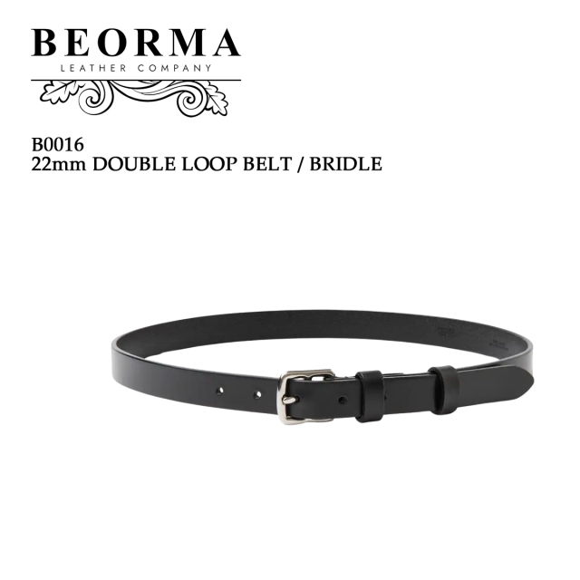 ベオーマ BEORMA ベルト 22mm DOUBLE LOOP BELT / BRIDLE メンズ レディース B0016 ブライドルレザー ナローベルト ダブルループ 一枚革 牛革 レザーベルト 英国製