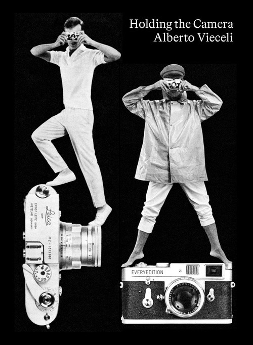 アルベルト・ヴィエセリ 作品集: ALBERTO VIECELI: HOLDING THE CAMERA