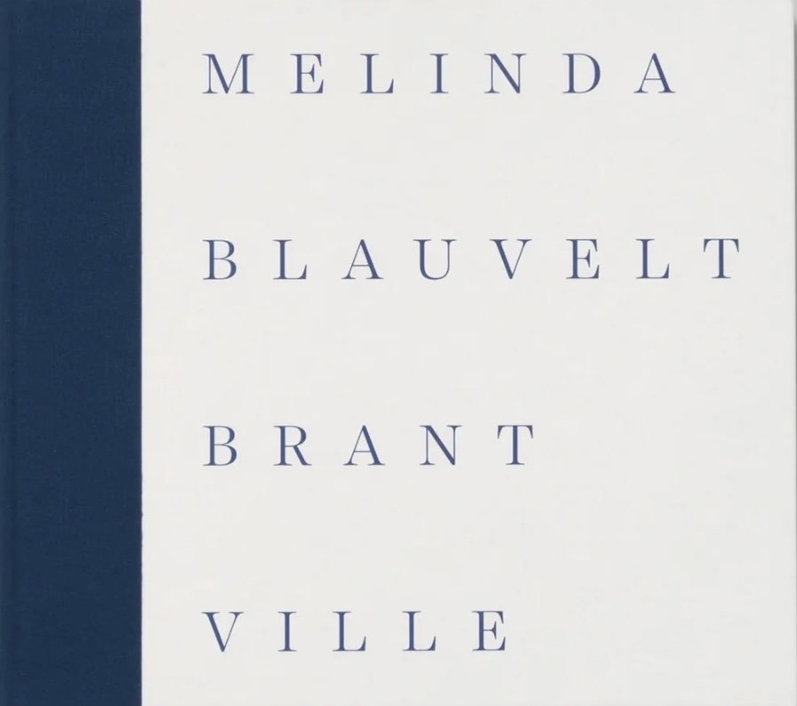 メリンダ・ブラウヴェルト 写真集: MELINDA BLAUVELT: BRANTVILLE