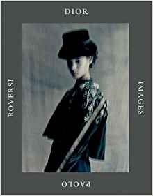 【古本】パオロ・ロベルシ写真集 : PAOLO ROVERSI: DIOR IMAGES