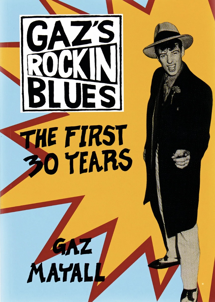 ギャズ・メイオール: Gaz Mayall: GAZ'S ROCKIN' BLUES: THE FIRST 30 YEARS