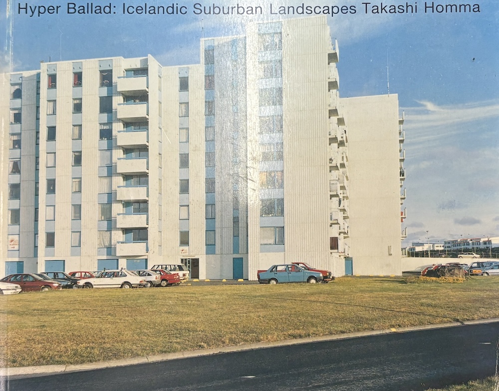 【古本】ホンマタカシ 写真集: TAKASHI HOMMA: HYPER BALLAD: ICELANDIC SUBURBAN LANDSCAPES