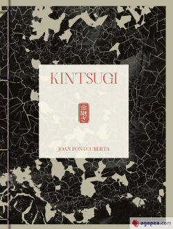 ジョアン・フォンクベルタ 作品集: Joan Fontcuberta: KINTSUGI