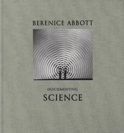 【古本】ベレニス・アボット 写真集: Berenice Abbott: Documenting Science