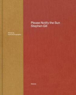 スティーブン・ギル写真集: STEPHEN GILL: PLEASE NOTIFY THE SUN