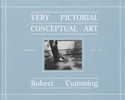 ロバート・カミング 写真集: ROBERT CUMMING: VERY PICTORIAL CONCEPTUAL ART
