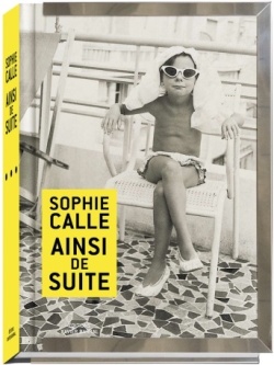 ソフィ・カル 作品集: SOPHIE CALLE: AINSI DE SUITE