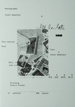 ヨシ・カメタニ 写真集: YOSHI KAMETANI: I’ll Be Late