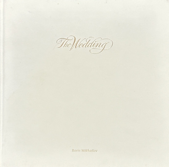 Boris Mikhailov: The Wedding / ボリス・ミハイロフ Boris Mikhailov - The Wedding – MÖREL