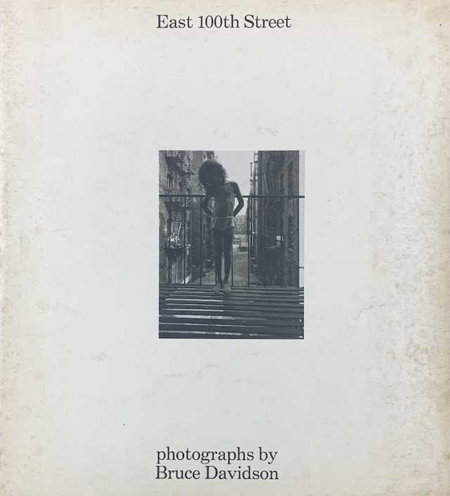 Bruce Davidson写真集「East 100th Street」 BRUCE DAVIDSON EAST 100TH STREET ブルース・デヴィッドソン写真集