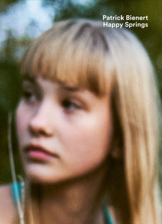 パトリック・ビーネルト 写真集: PATRICK BIENERT: HAPPY SPRINGS