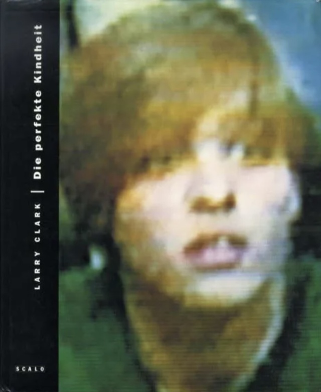 ラリー・クラーク Die perfekte Kindheit
ラリー・クラーク LARRY CLARK the Perfect Childhood 1st First Edition 1993 - Etsy