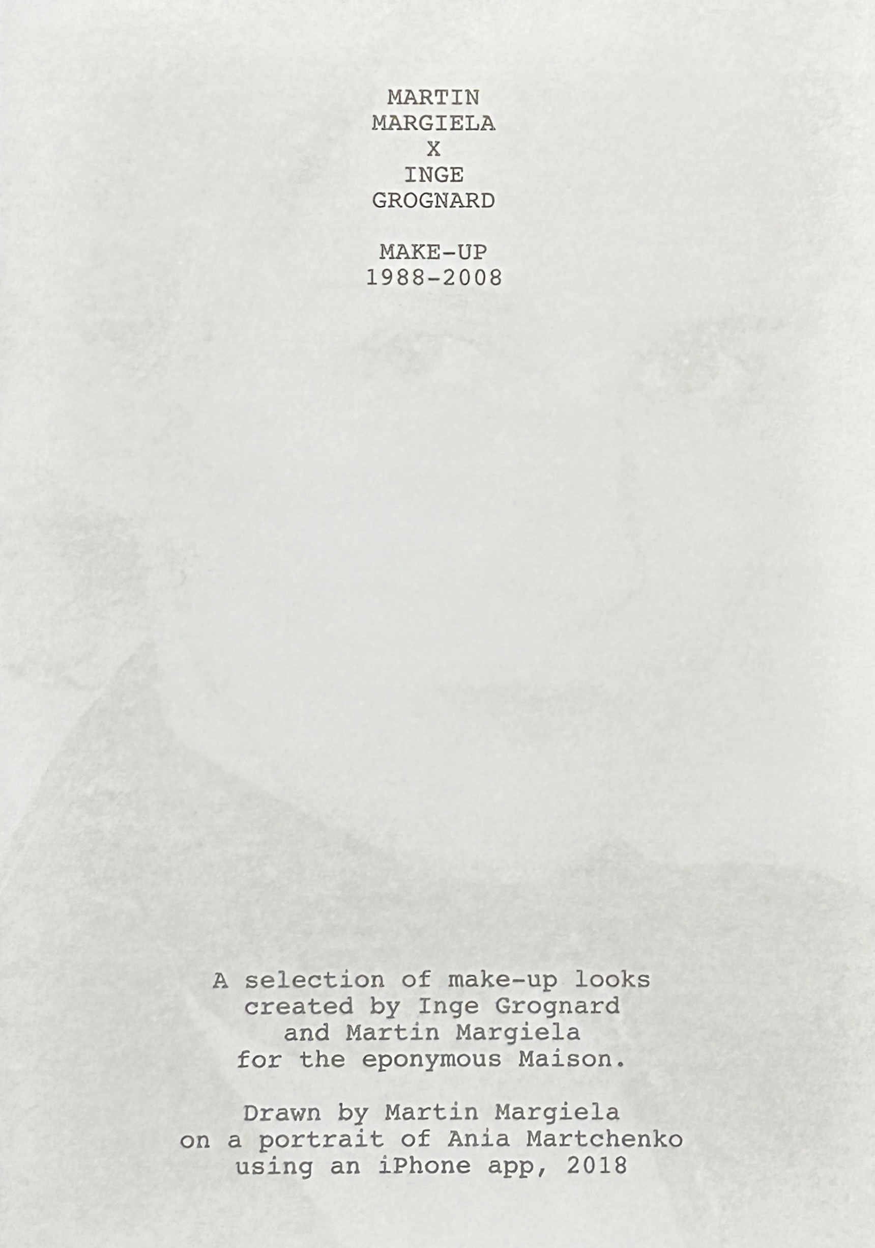 マルタン・マルジェラ x インゲ・グロニャール: MARTIN MARGIELA x INGE GROGNARD: MAKE-UP 1998-2008