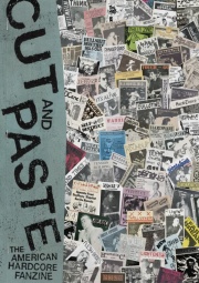 CUT &amp; PASTE: The American Hardcore Fanzine Book