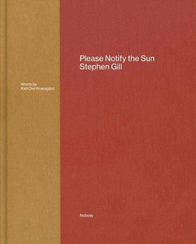 スティーブン・ギル写真集: STEPHEN GILL: PLEASE NOTIFY THE SUN