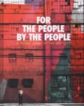 アファイナ・デ・ヨング作品集 : AFAINA DE JONG : FOR THE PEOPLE BY THE PEOPLE : A VISUAL STORY OF THE DIY CITY