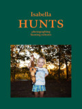 イザベラ・ローゼンダール写真集: ISABELLA ROZENDAAL: HUNTS: PHOTOGRAPHING HUNTING CULTURES