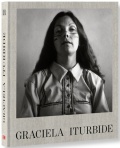 グラシエラ・イトゥルビーデ 写真集: GRACIELA ITURBIDE