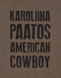 【古本】カロリーナ・パートス写真集: KAROLIINA PAATOS: AMERICAN COWBOY