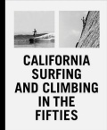 【古本】1950年代カリフォルニアのサーフィンとクライミング: California Surfing and Climbing in the Fifties