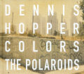 【古本】デニス・ホッパー 写真集: DENNIS HOPPER: COLORS: THE POLAROIDS