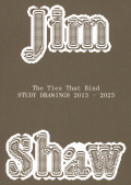 ジム・ショウ 作品集: JIM SHAW: The Ties That Bind: Study Drawings 2013-2023