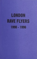 レイヴ・フライヤー集: London Rave Flyers 1990-1996