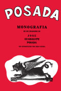 ホセ・グアダルーペ・ポサダ 作品集: JOSE GUADALUPE POSADA: POSADA MONOGRAFIA