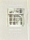【古本】マリアンヌ・ロサン 写真集: MARIANNA ROTHEN: SNOW AND ROSE &amp; OTHER TALES