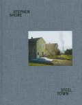 【古本】スティーブン・ショア 写真集: STEPHEN SHORE: STEEL TOWN