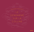 アレッサンドラ・サンギネッティ写真集: ALESSANDRA SANGUINETTI: LE GENDARME SUR LA COLINE