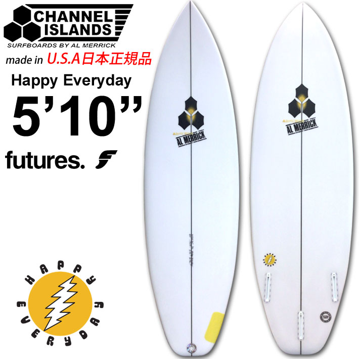 CHANNEL ISLANDS チャンネルアイランド HAPPY EVERYDAY ハッピーエブリデイ 5'10 FUTURE アルメリック AL MERRICK サーフボード ショートボード サーフィン チャネルアイランズ カリフォルニア製 日本正規品 [営業所止め送料無料]