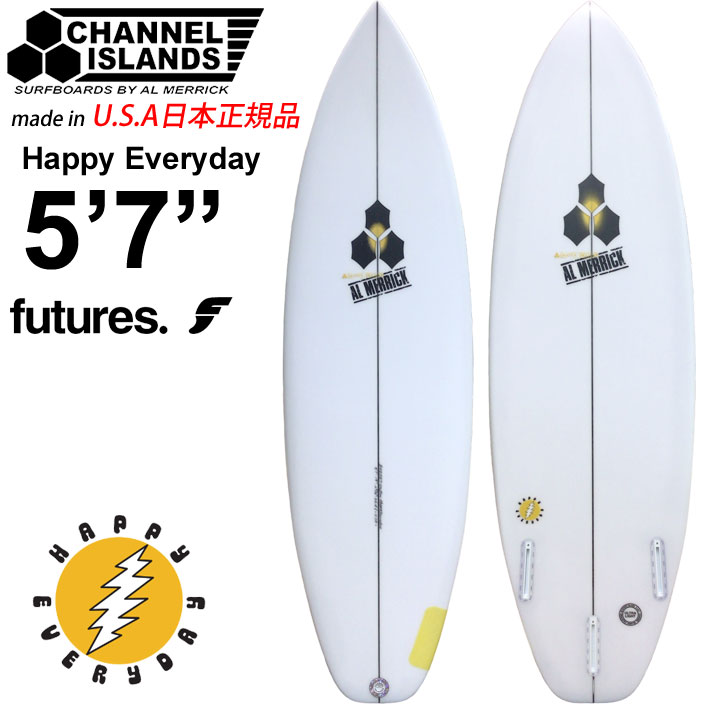 CHANNEL ISLANDS チャンネルアイランド HAPPY EVERYDAY ハッピーエブリデイ 5'7 FUTURE アルメリック AL MERRICK サーフボード ショートボード サーフィン チャネルアイランズ カリフォルニア製 日本正規品 [営業所止め送料無料]