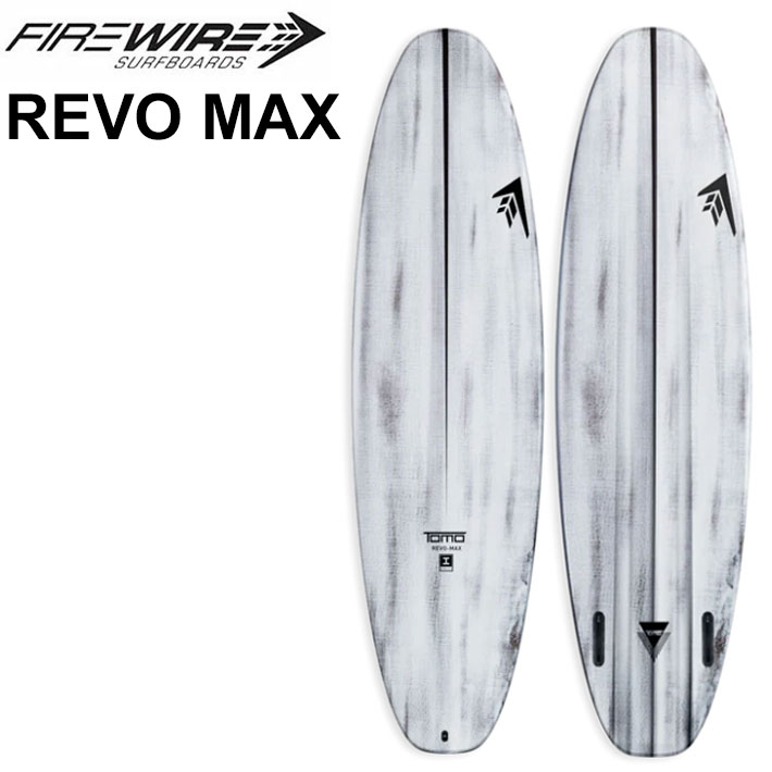 [メーカー在庫] FIREWIRE SURFBOARDS ファイヤーワイヤー サーフボード REVO MAX レボマックス 6’0～7’0 ダニエル・トムソン VOLCANIC I-BOLIC 日本正規販売店 [営業所留め送料無料]