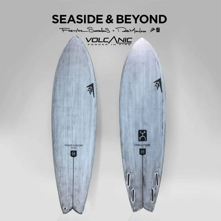 [メーカー注文] FIREWIRE SURFBOARDS ファイヤーワイヤー サーフボード SEASIDE BEYOND シーサイド ビヨンド VOLCANIC Rob Machado ロブ・マチャド 日本正規販売店 [営業所止め送料無料]