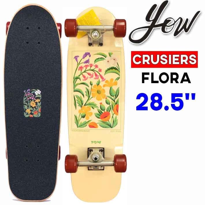 [現品限り] YOW サーフスケート サーフクルーザー ヤウ FLORA 28.5インチ フローラ [40] SURFCRUSIERS コンプリート クルーザー スケートボード 街乗り 移動 CRUISERS LEGASEE OLDSCHOOL 日本国内正規品