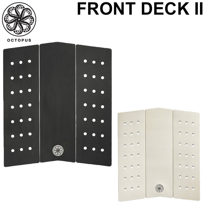 オクトパス デッキパッド [19] OCTOPUS FRONT DECK II フロントデッキ2 ツー CORDUROY GRIP フロントパッド 3ピース サーフィン デッキパッチ ショートボード サーフボード 日本正規品 