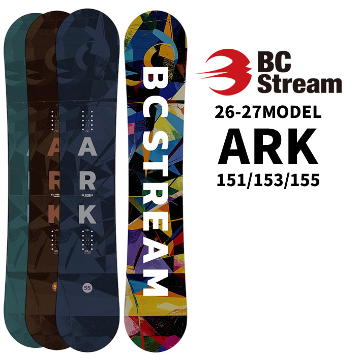 [予約商品] 26-27 ビーシーストリーム BC Stream SNOWBOARDS  スノーボード ARK アーク 151cm 153cm 155cm メンズ キャンバー オールラウンドボード スノボ 板 SNOW BOARDS 2026 2027