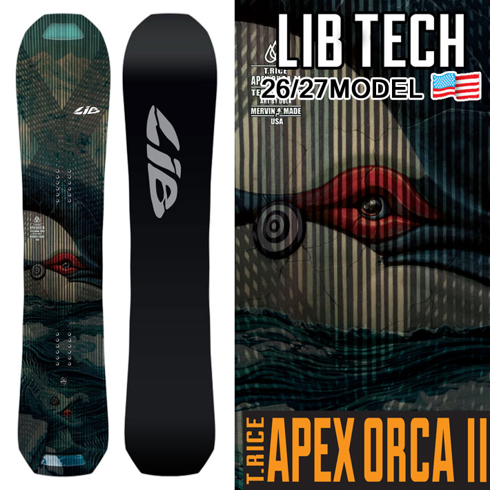 [予約商品] 26-27 LIB TECH リブテック スノーボード T.RICE APEX ORCA II トラビス・ライス エーペックス オルカ ツー 153cm 156cm 159cm TRAVIS RICE 板 2026 2027 日本正規品