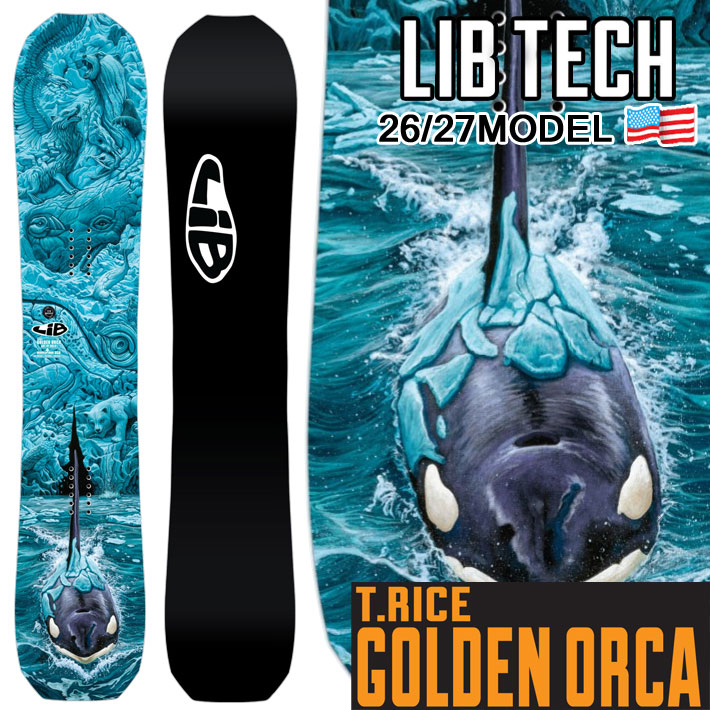 [予約商品] 26-27 LIB TECH リブテック スノーボード T.RICE GOLDEN ORCA トラビス・ライス ゴールデン オルカ 150cm 153cm 155cm 157cm 159cm 161cm 164cm TRAVIS RICE 板 2026 2027 日本正規品