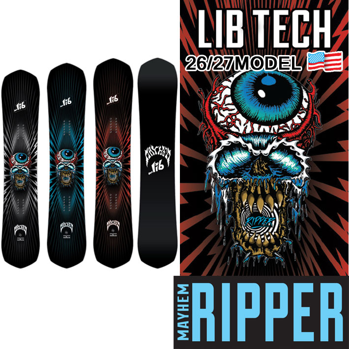 [予約商品] 26-27 LIB TECH リブテック スノーボード MAYHEM RIPPER メイヘム リッパー 153cm 156cm 159cm 板 2026 2027 日本正規品